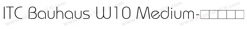 ITC Bauhaus W10 Medium字体转换